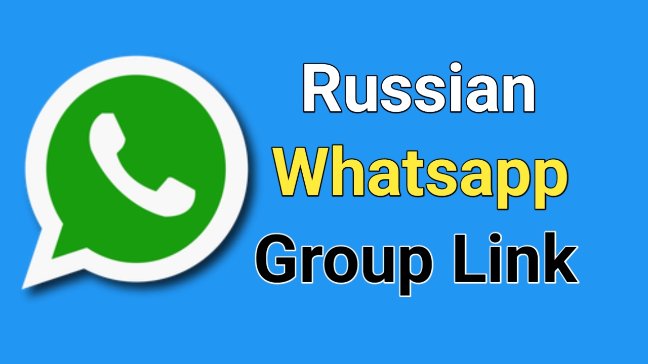 Russian Whatsapp Group Link